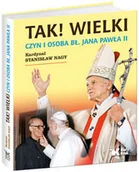 Religia i religioznawstwo - Tak! Wielki czyn i osoba Bł Jana Pawła II - miniaturka - grafika 1