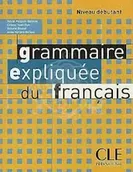 Książki do nauki języka francuskiego - Cle International Grammaire expliquee du francais debutant - dostawa od 3,49 PLN Poisson-Quinton Sylvie, Huet-Ogle Celyne, Boulet Roxane, Sirieys Vergne Anna - miniaturka - grafika 1