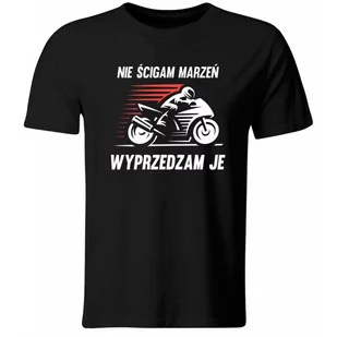 Koszulka Nie Ścigam Marzeń, Wyprzedzam Je. Prezent dla Motocyklisty, roz. L - Koszulki męskie - miniaturka - grafika 1