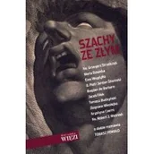 Filozofia i socjologia - Biblioteka Więzi Szachy ze Złym - Tomasz Ponikło - miniaturka - grafika 1