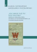 Książki o kinie i teatrze - Nic mnie już tu nie trzyma - Grzegorz Piotrowski, Karol Szymański - książka - miniaturka - grafika 1