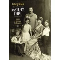 Wydawnictwo Literackie Następca tronu. Powieść o Franciszku Ferdynandzie - Winder Ludwig - Powieści Wydawnictwo Literackie Następca tronu. Powieść o Franciszku Ferdynandzie - Winder Ludwig - Powieści - miniaturka - grafika 1