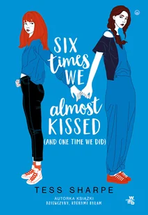 Six times we almost kissed (and one time we did) - Literatura obyczajowa - miniaturka - grafika 1