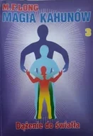 Biografie i autobiografie - Magia Kahunów 3 Dążenie do światła - miniaturka - grafika 1