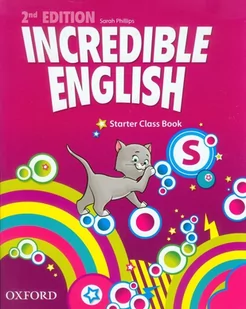 Oxford Incredible English Starter Class Book - Sarah Phillips - Podręczniki dla szkół podstawowych - miniaturka - grafika 1