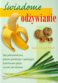 Świadome odżywianie - Diety, zdrowe żywienie - miniaturka - grafika 1