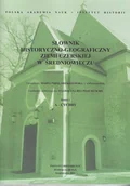 Encyklopedie i leksykony - Instytut Historii PAN Słownik historyczno-geograficzny ziemi czerskiej w średniowieczu - miniaturka - grafika 1