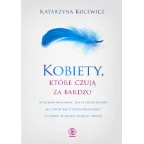 Kobiety, które czują za bardzo - Psychologia - miniaturka - grafika 1