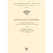 Kulturoznawstwo i antropologia - Wydawnictwa Uniwersytetu Warszawskiego Monastycyzm XV-XVIII w. - Piotr Urbański, Gronowski Michał - miniaturka - grafika 1
