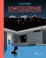 Pozostałe książki - Centrum Architektury Uwodzenie Historia architektoniczno-kryminalna - miniaturka - grafika 1