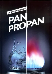 Pierowski Andrzej Pan Propan - Biografie i autobiografie - miniaturka - grafika 2