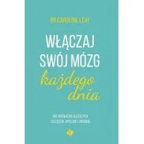 Szaron Włączaj swój mózg każdego dnia. 365 rozważań służących szczęściu, myślom i zdrowiu Caroline Leaf - Poradniki psychologiczne - miniaturka - grafika 1