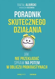 Poradnik skutecznego działania. Jak nie przekładać spraw na potem w obliczu prokrastynacji - E-booki - poradniki - miniaturka - grafika 1