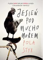 Powieści - Jesień pod muchomorem Pola Styx - miniaturka - grafika 1