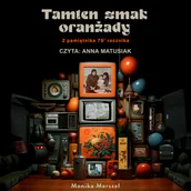 Audiobooki - literatura piękna - Tamten smak oranżady - miniaturka - grafika 1