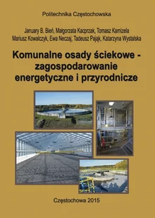Komunalne osady ściekowe-zagospodarowanie energetyczne i przyrodnicze. - Technika Komunalne osady ściekowe-zagospodarowanie energetyczne i przyrodnicze. - Technika - miniaturka - grafika 1