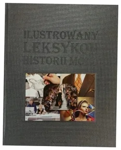 Ilustrowany Leksykon Historii Mody - Moda i uroda - miniaturka - grafika 1
