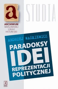 Paradoksy idei reprezentacji politycznej - Andrzej Waśkiewicz - Filozofia i socjologia - miniaturka - grafika 1