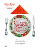 Książki kucharskie - Święta bez chemii. Zdrowe przepisy na tradycyjne potrawy na Boże Narodzenie i inne święta - miniaturka - grafika 1