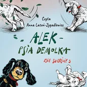 Audiobooki dla dzieci i młodzieży - Alek - psia demolka. Psie szczęście. Część 3 - miniaturka - grafika 1