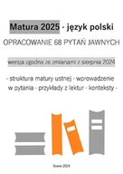E-booki - lektury - Matura 2025. Język polski. Opracowanie 68 pytań jawnych - miniaturka - grafika 1