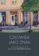 Pedagogika i dydaktyka - Wydawnictwo Uniwersytetu Warszawskiego Człowiek jako znak Tom jubileuszowy dla uczczenia 70-lecia prof. dr. hab. Zbigniewa Klocha - miniaturka - grafika 1