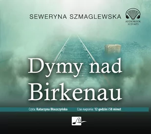 Seweryna Szmaglewska Dymy nad Birkenau książka audio) - Audiobooki - literatura piękna - miniaturka - grafika 1