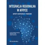 Ekonomia - Mitręga-Niestrój Krystyna, Puszer Blandyna, Szewcz Integracja regionalna w Afryce. Aspekty gospodarcze i finansowe - miniaturka - grafika 1