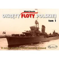 Okręty floty polskiej Tom 1 - Witold Koszela - Historia Polski - miniaturka - grafika 1