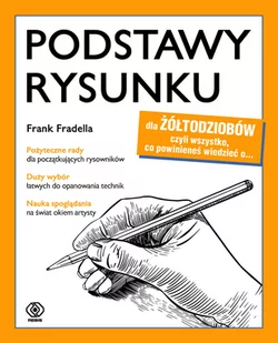Podstawy rysunku dla żółtodziobów - Frank Fradella - Poradniki hobbystyczne Podstawy rysunku dla żółtodziobów - Frank Fradella - Poradniki hobbystyczne - miniaturka - grafika 1