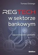 Finanse, księgowość, bankowość - Reg Tech w sektorze bankowym - Tomasz Dziawgo - książka - miniaturka - grafika 1