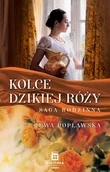 Literatura obyczajowa - Kolce dzikiej róży. Saga rodzinna. Tom 3 - miniaturka - grafika 1