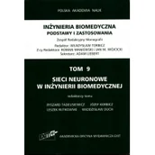 Książki medyczne - EXIT Inżynieria biomedyczna Podstawy i zastosowania Tom 9 Sieci neuronowe w inżynierii biomedycznej - miniaturka - grafika 1