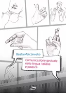 Podręczniki dla szkół wyższych - Comunicazione gestuale nella lingua italiana e polacca - Malczewska Beata - miniaturka - grafika 1