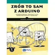 Książki o programowaniu - ANDREWS WARREN Zrób to sam z Arduino Zaawansowane projekty dla do$267wiadczonych twórców - miniaturka - grafika 1
