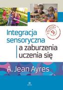 Pedagogika i dydaktyka - Ayres A. Jean Integracja sensoryczna a zaburzenia uczenia się - miniaturka - grafika 1