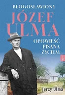 E-booki - biografie - Błogosławiony Józef Ulma. Opowieść pisana życiem - miniaturka - grafika 1