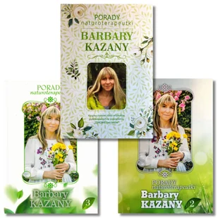 Pakiet Porady naturoterapeutki Barbary Kazany. Tomy 1-3 - Barbara Kazana - książka - Zdrowie - poradniki - miniaturka - grafika 1