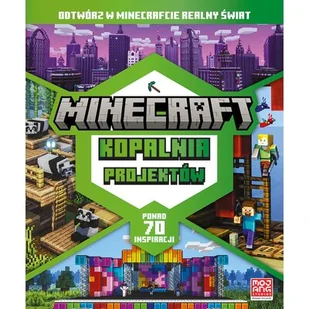 Minecraft. Kopalnia projektów. Odtwórz w Minecrafcie realny świat - Książki edukacyjne - miniaturka - grafika 1