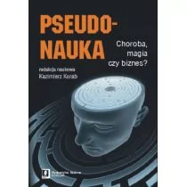 WYDAWNICTWO NAUKOWE SCHOLAR SP.Z O.O. PSEUDONAUKA CHOROBA MAGIA CZY BIZNES$28 - Nauka - miniaturka - grafika 1