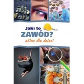 Słowniki języków obcych - Jaki To Zawód Atlas Dla Dzieci Iwona Krzemińska - miniaturka - grafika 1