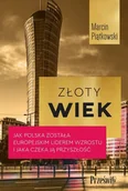 Ekonomia - Złoty wiek. Jak Polska została europejskim liderem wzrostu i jaka czeka ją przyszłość - miniaturka - grafika 1