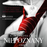 Audiobooki - romanse - Niepoznany. Część 1 - miniaturka - grafika 1