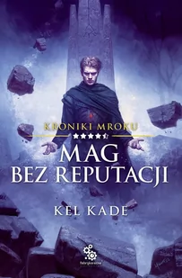 Mag bez reputacji. Kroniki Mroku. Tom 4.5 - Fantasy - miniaturka - grafika 1