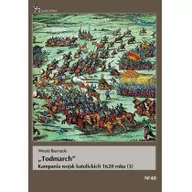 Historia Polski - Infort Editions Todmarch Kampania wojsk katolickich 1620 roku - Witold Biernacki - miniaturka - grafika 1