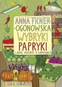 Książki edukacyjne - Wybryki papryki i inne historie o warzywach Anna Ficner-Ogonowska - miniaturka - grafika 1