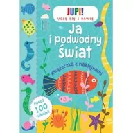 Książki edukacyjne - JUPI! Ja i podwodny świat, Książeczka z naklejkami - Opracowanie zbiorowe - miniaturka - grafika 1