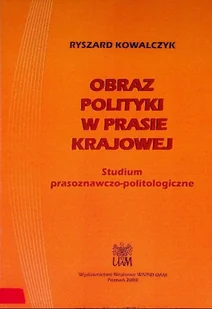 Obraz polityki w prasie krajowej - Książki o kulturze i sztuce - miniaturka - grafika 1