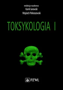 Podstawy toksykologii ogólnej i toksykologia narządowa. Toksykologia. Tom 1 - E-booki - nauka - miniaturka - grafika 1