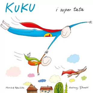 Kuku i super tata - Wierszyki, rymowanki, piosenki - miniaturka - grafika 1